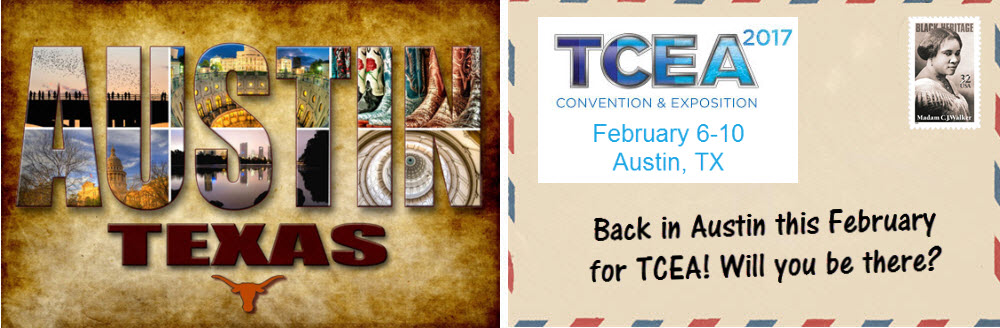 TCEA 2017 – February 6-10, 2017 – Austin, TX